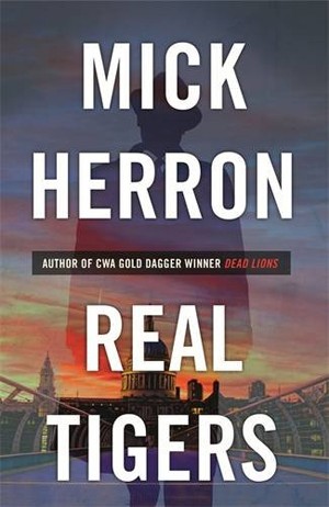 Real Tigers by Mick Herron front cover
