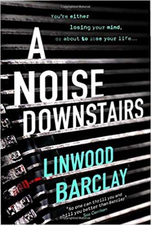 A Noise Downstairs, Linwood Barclay