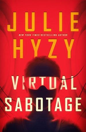 Virtual Sabotage, Julie Hyzy