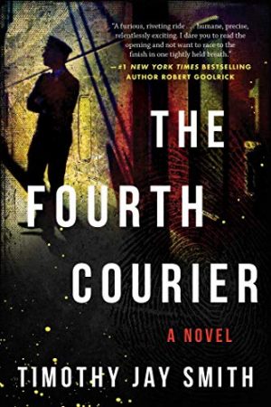 The Fourth Courier, Timothy Jay Smith