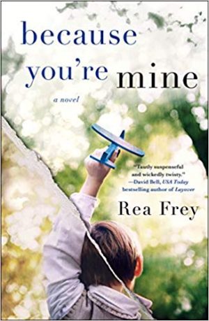 Because You're Mine, Rea Frey