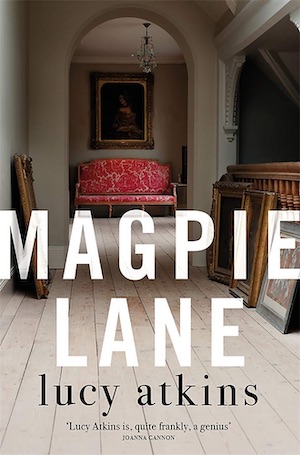 Magpie Lane psychological crime novel by Lucy Atkins