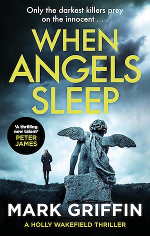 When Angels Sleep crime novel Mark Griffin