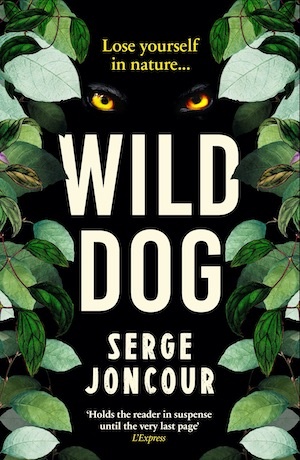 Wild Dog by Serge Joncour front cover