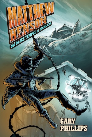 Matthew Henson and the Ice Temple of Harlem by Gary Phillips front cover