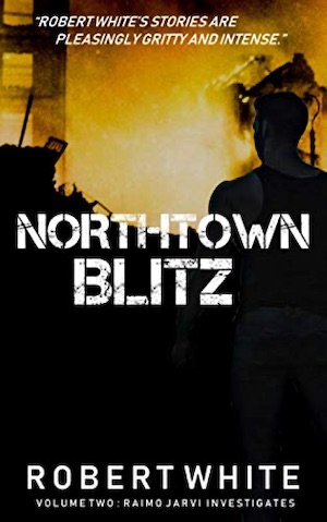 Northtown Blitz by Robert White front cover