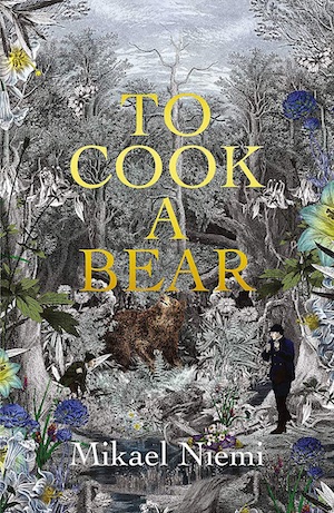 To Cook A Bear by Mikael Niemi