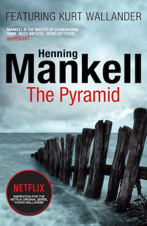 The Pyramid by Henning Mankell Wallander book