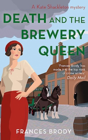 Death and the Brewery Queen historical crime fiction Frances Brody