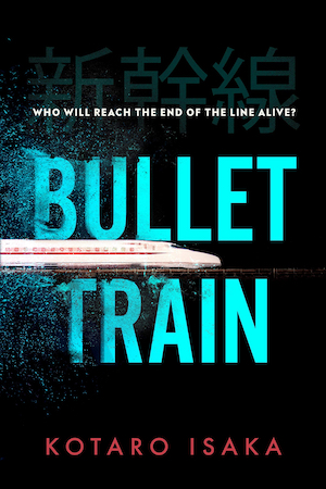 Bullet Train by Kotaro Isaka front cover