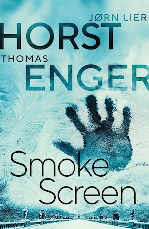 Smokescreen by Thomas Enger and Jorn Lier Horst