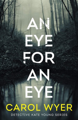 An Eye For An Eye by Carol Wyer front cover