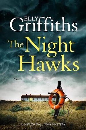 The Night Hawks by Elly Griffiths front cover