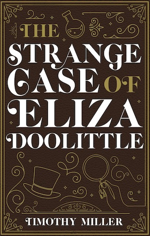 The Strange Case of Eliza Doolittle by Timothy Miller front cover