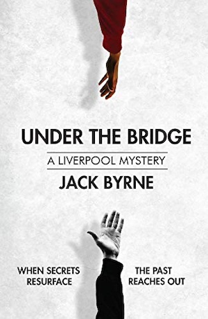 Under the Bridge by Jack Byrne, front cover