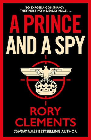 A Prince and a Spy by Rory Clements front cover