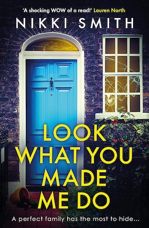 Look What You Made Me Do by Nikki Smith front cover