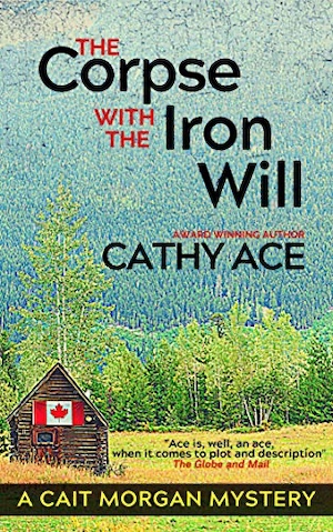 The Corpse with the Iron Will by Cathy Ace front cover