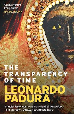 The Transparency of Time by Leonardo Padura front cover