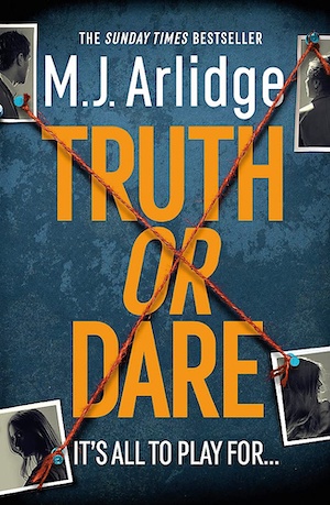 Truth or Dare by MJ Arlidge front cover