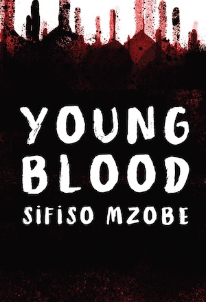 Young Blood by Sifiso Mzobe front cover