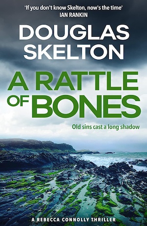 A Rattle of Bones by Douglas Skelton front cover