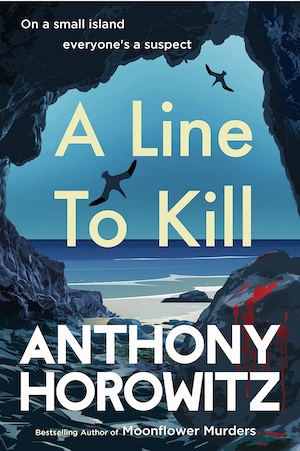 A Line To Kill by Anthony Horowitz front cover