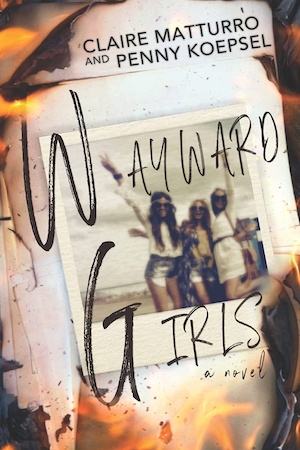 Wayward Girls by Claire Matturro and Penny Koespel front cover