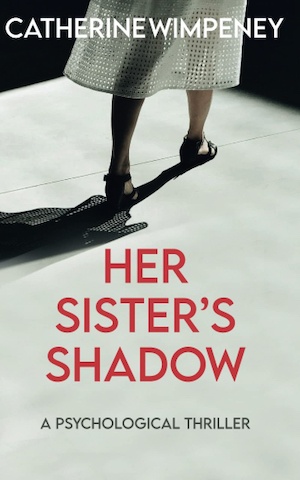 Her Sister's Shadow by Catherine Wimpeney front cover