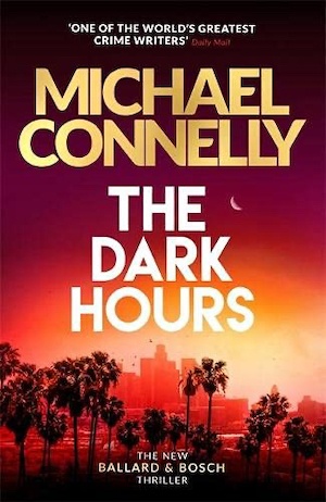 The Dark Hours by Michael Connelly front cover