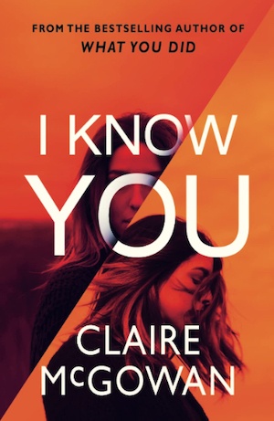 I Know You by Claire McGowan front cover