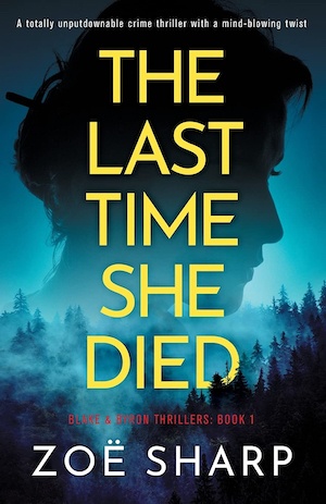The Last Time She Died by Zoe Sharp front cover
