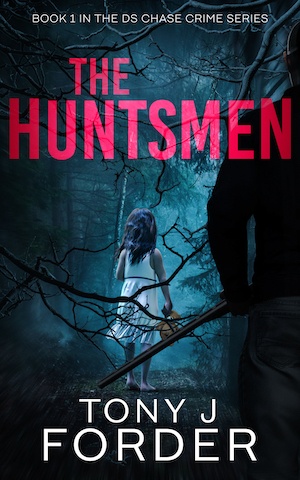 The Huntsmen by Tony J Forder front cover