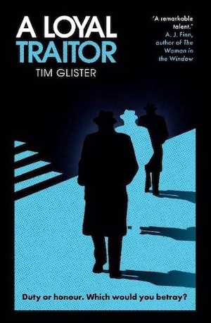A Loyal Traitor by Tim Glister front cover