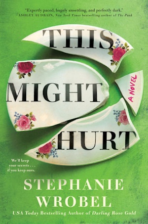 This Might Hurt by Stephanie Wrobel front cover