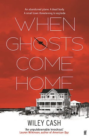 When Ghosts Come Home by Wiley Cash front cover