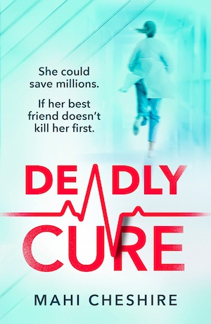 Deadly Cure by Mahi Cheshire front cover