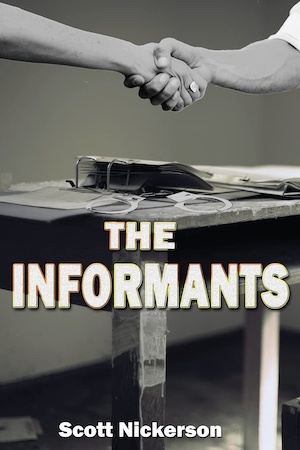 The Informants by Scott Nickerson front cover