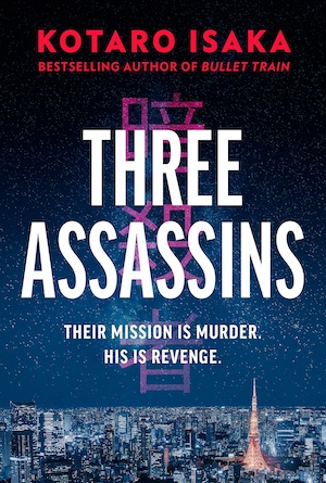 Three Assassins by Japanese crime author Kotaro Isaka