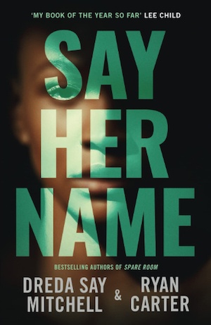 Say Her Name by Dreda Say Mitchell and Ryan Carter front cover