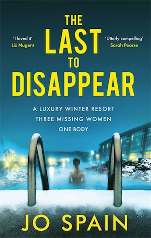 Last to Disappear by Jo Spain front cover