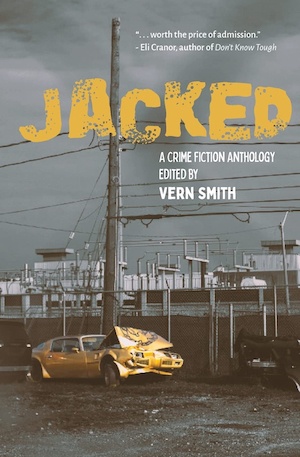 Jacked crime anthology edited by Vern Smith