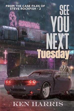See You Next Tuesday by Ken Harris front cover