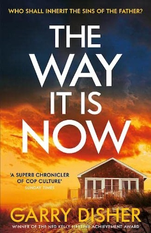 The Way it is Now by Garry Disher front cover