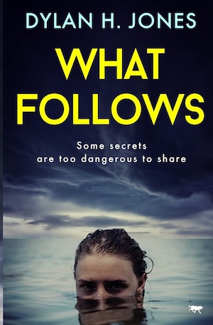 What Follows by Dylan H Jones front cover