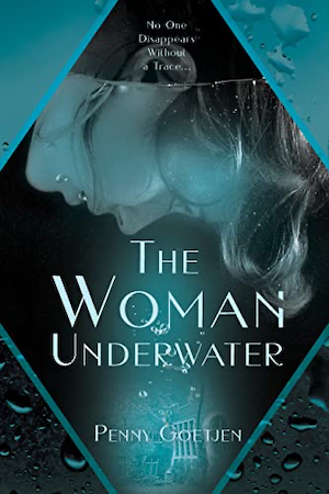 The Woman Underwater by Penny Goetjen front cover