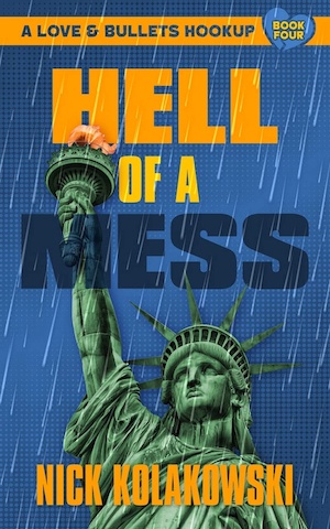 Hell of a Mess by Nick Kolakowski front cover