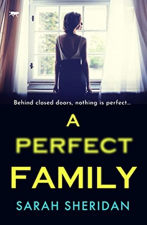 A Perfect Family by Sarah Sheridan front cover