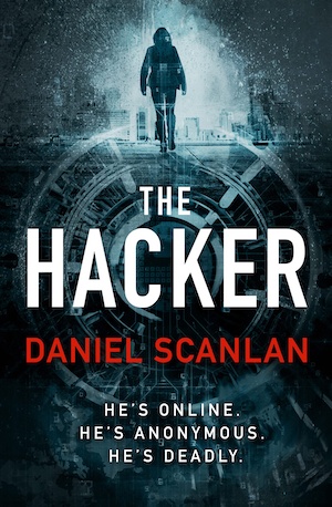 The Hacker by Daniel Scanlan front cover