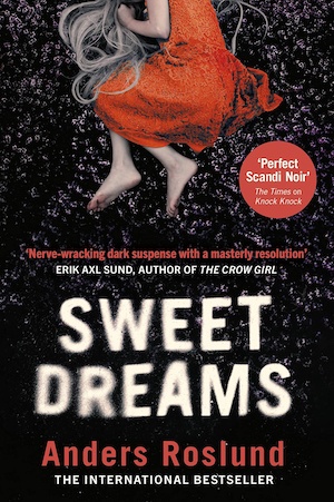 Sweet Dreams by Anders Roslund front cover